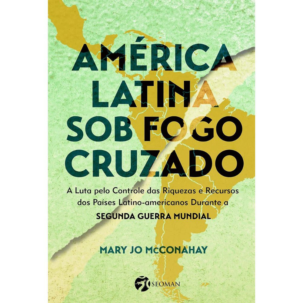 América latina sob o fogo cruzado: luta pelo controle riquez | Mcconahay, Mary Jo