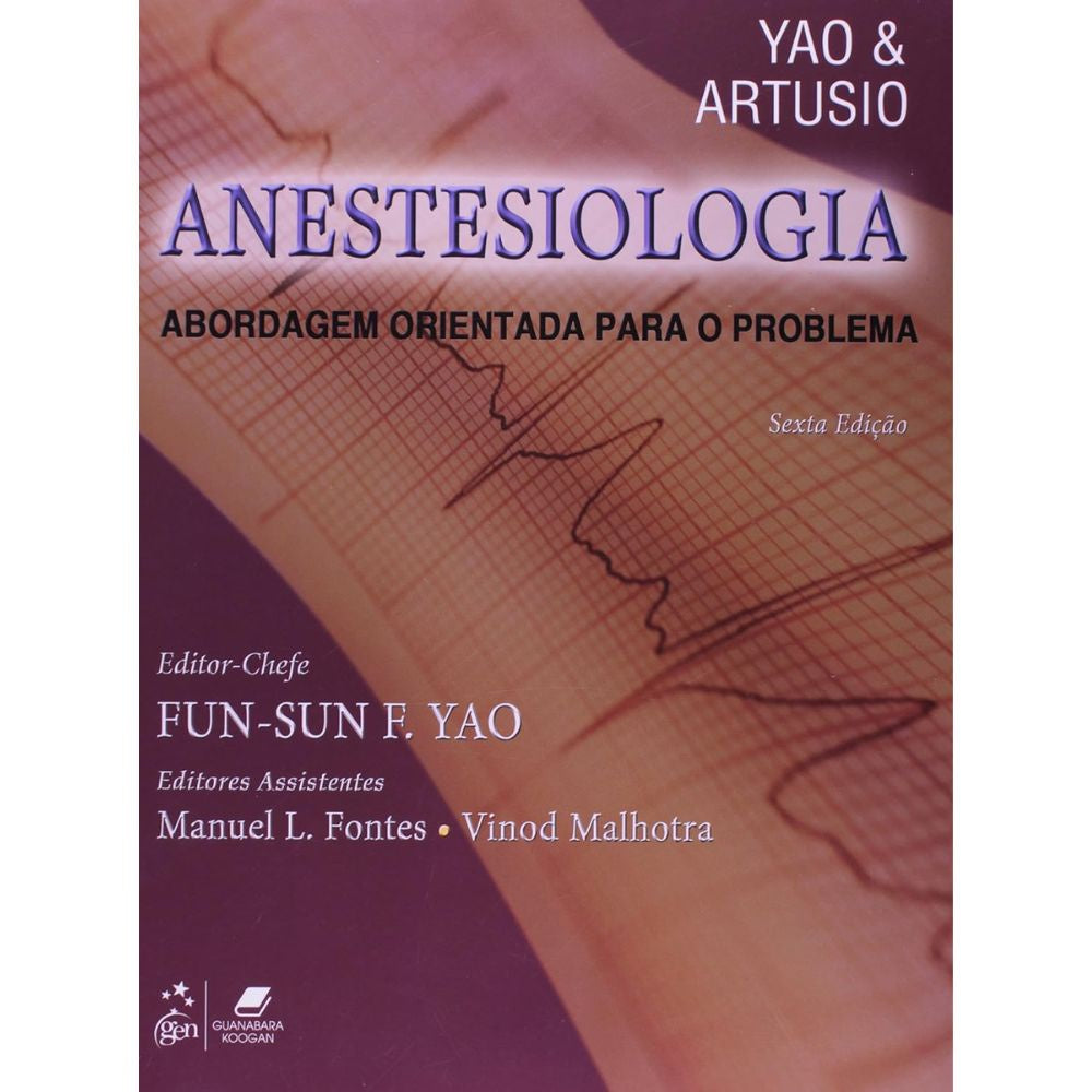 Anestesiologia abordagem orientada para o problema 6/09 | Artusio; Yao