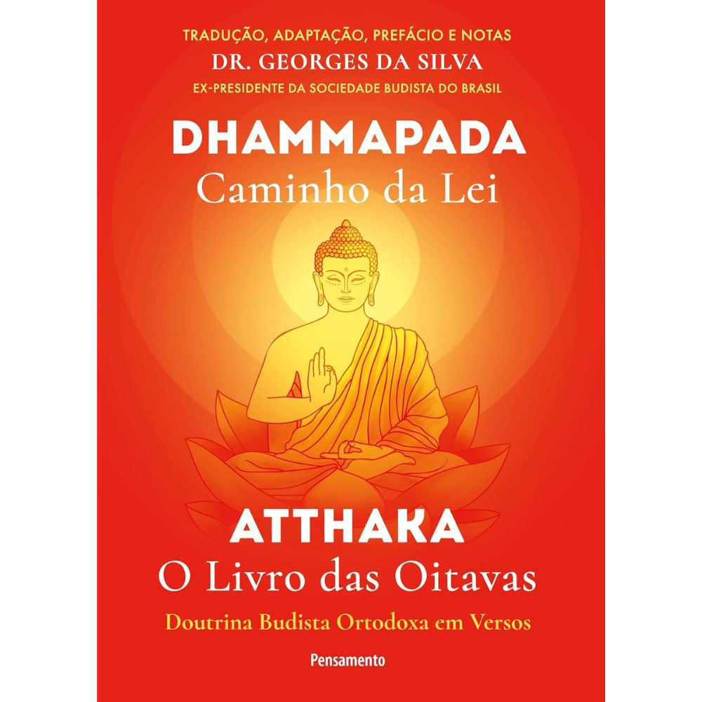 Dhammapada atthaka: caminho da lei: o livro das oitavas