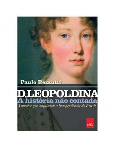 Livro, D. Leopoldina - de Paulo Rezzutti