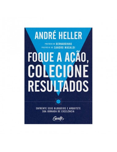 Foque a Ação, Colecione Resultados - de André Heller