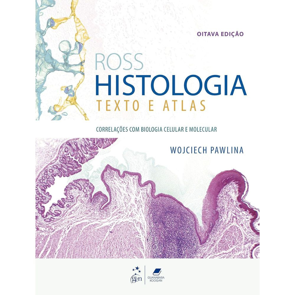 Ross histologia texto e atlas correlações biologia celu 8/21 | Ross; Pawlina
