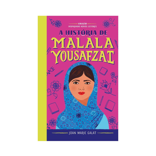 A história de Malala: Coleção Inspirando Novos Leitores