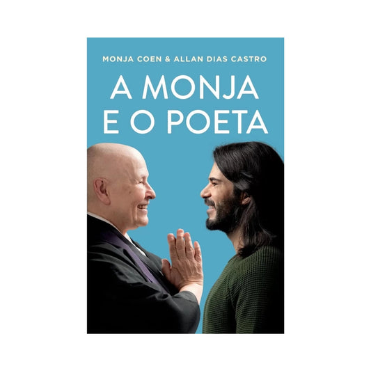 A Monja e o Poeta - de Monja Coen e Allan Dias Castro