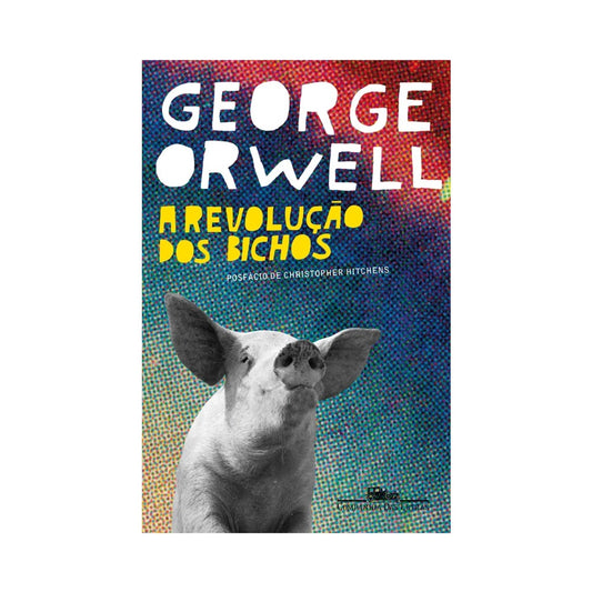 A Revolução dos Bichos - de George Orwell