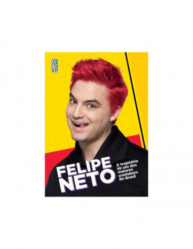 A Trajetória de um dos maiores Youtubers do Brasil - de Felipe Neto