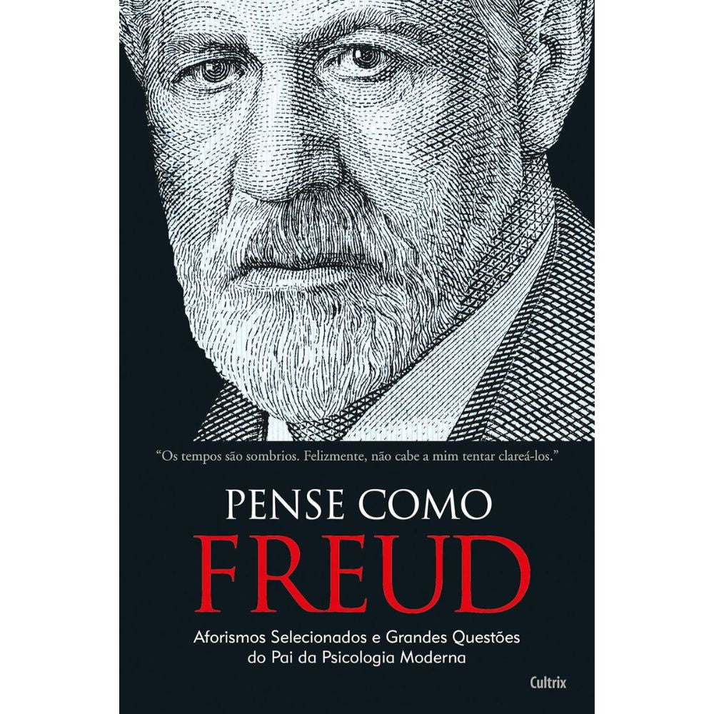 Pense como freud: aforismos selecionados e grandes questões | Etzlstorfer, Hannes