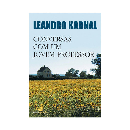 Conversas Com Um Jovem Professor - de Leandro Karnal