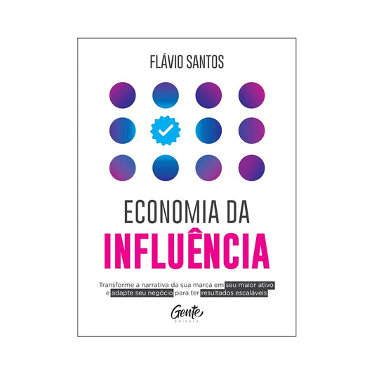 Economia da influência - Flávio Santos