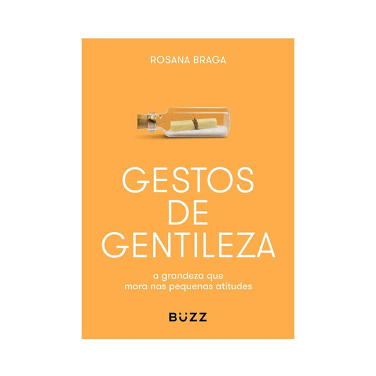 Gestos de Gentileza - de Rosana Braga