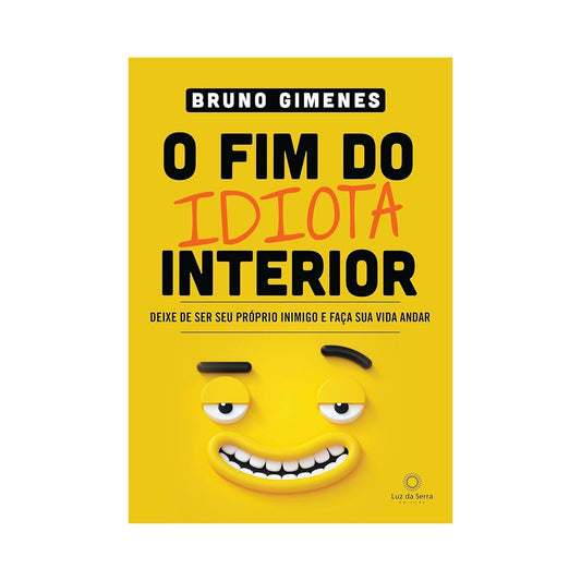 O fim do idiota interior - de Bruno Gimenes