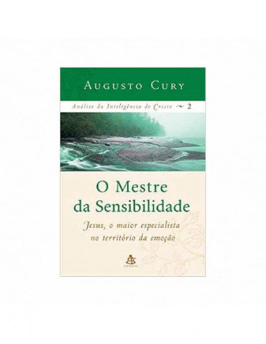 O Mestre da Sensibilidade - de Augusto Cury