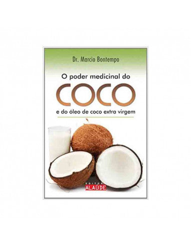 O Poder Medicinal do Coco