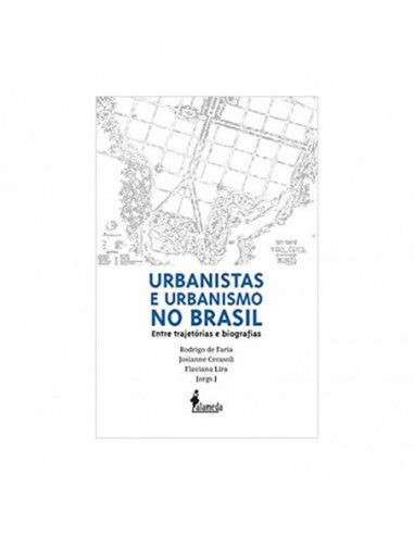 Urbanistas e Urbanismo no Brasil - de Rodrigo de Faria