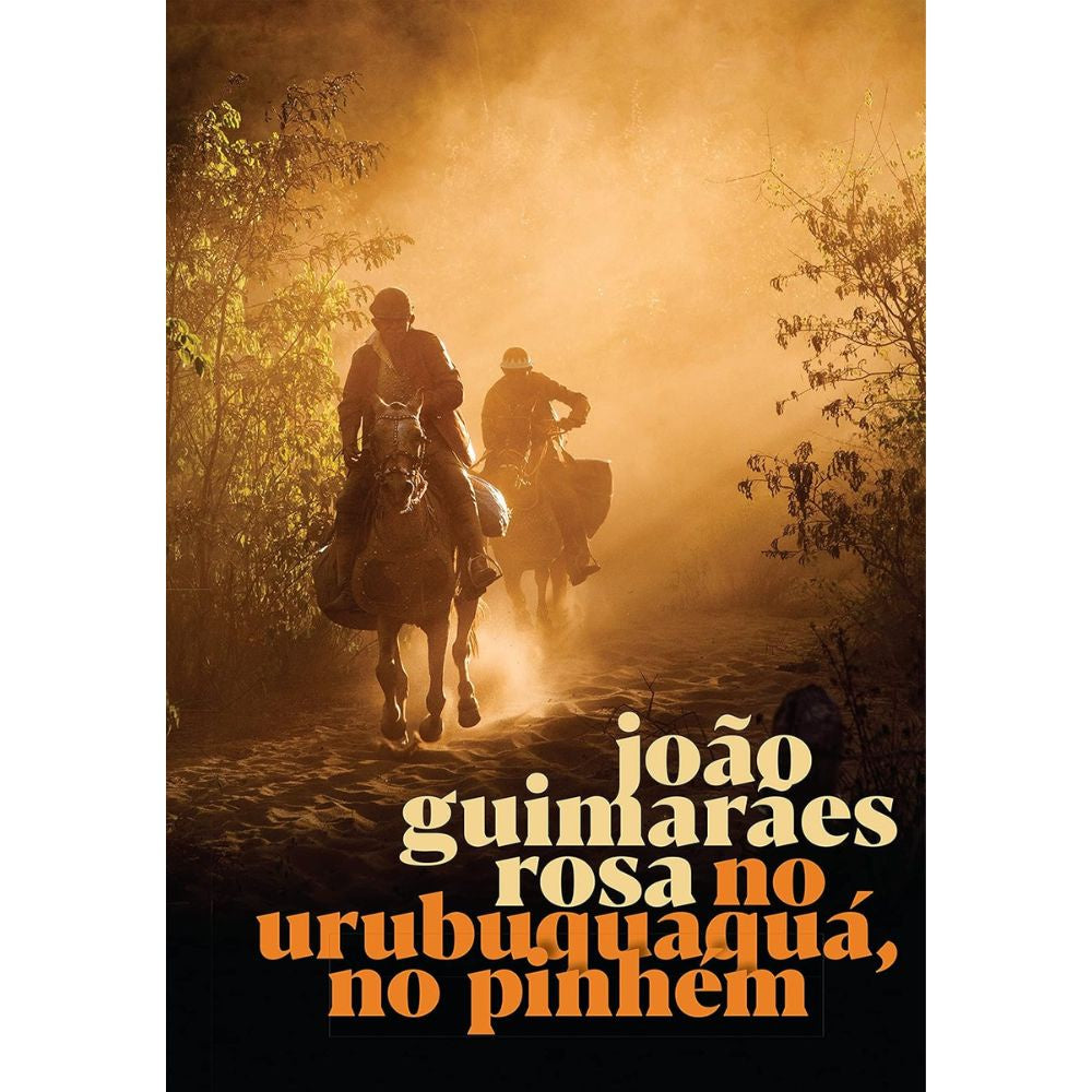 No urubuquaquá, no pinhém | Rosa, João Guimarães