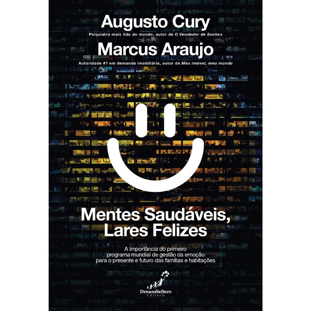 Mentes saudáveis, lares felizes: programa gestão da emoção | Cury, Augusto