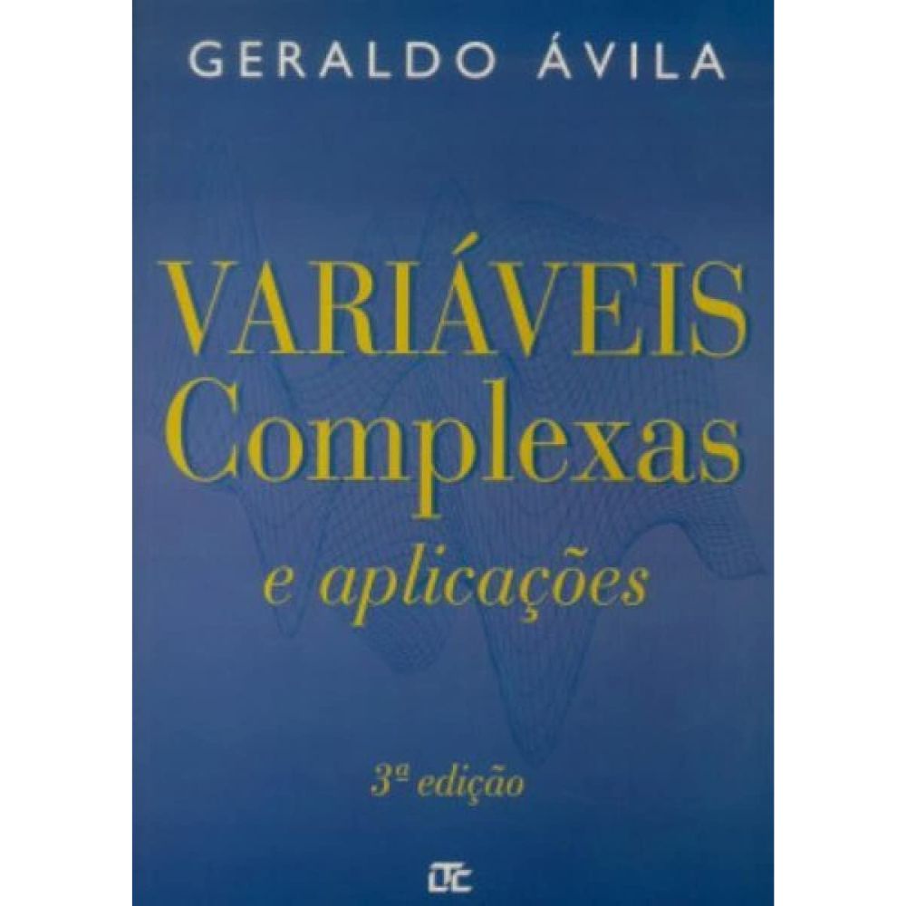 Variáveis complexas e aplicações 3/00 fc | Ávila, Geraldo
