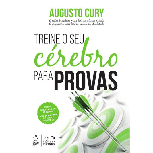 Treine o seu cérebro para provas 1/18 | Cury, Augusto