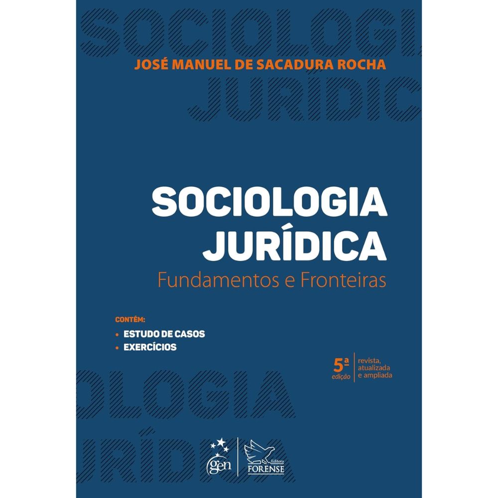 Sociologia jurídica fundamentos e fronteiras 5/18 ea | Sacadura Rocha, José