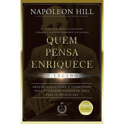 Quem pensa enriquece – O Legado | Hill, Napoleon