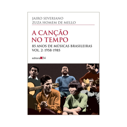 A Canção no Tempo 85 anos de Músicas Brasileiras Vol.2 - de Jairo Severiano