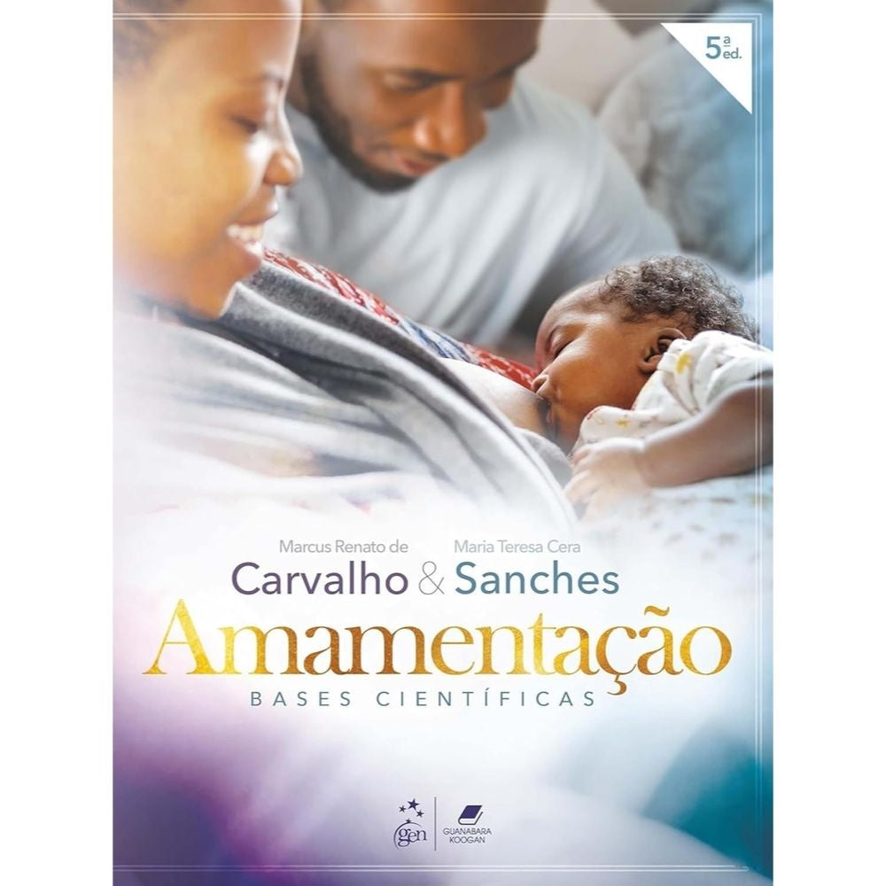 Amamentação bases cientificas 5/25 | Carvalho; Sanches