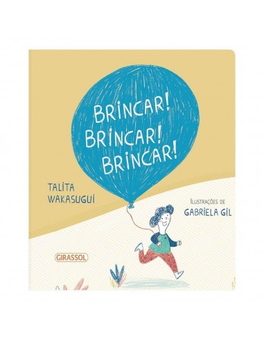 Brincar, brincar, brincar - de Talita Wakasugui