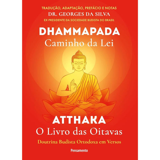 Dhammapada atthaka: caminho da lei: o livro das oitavas