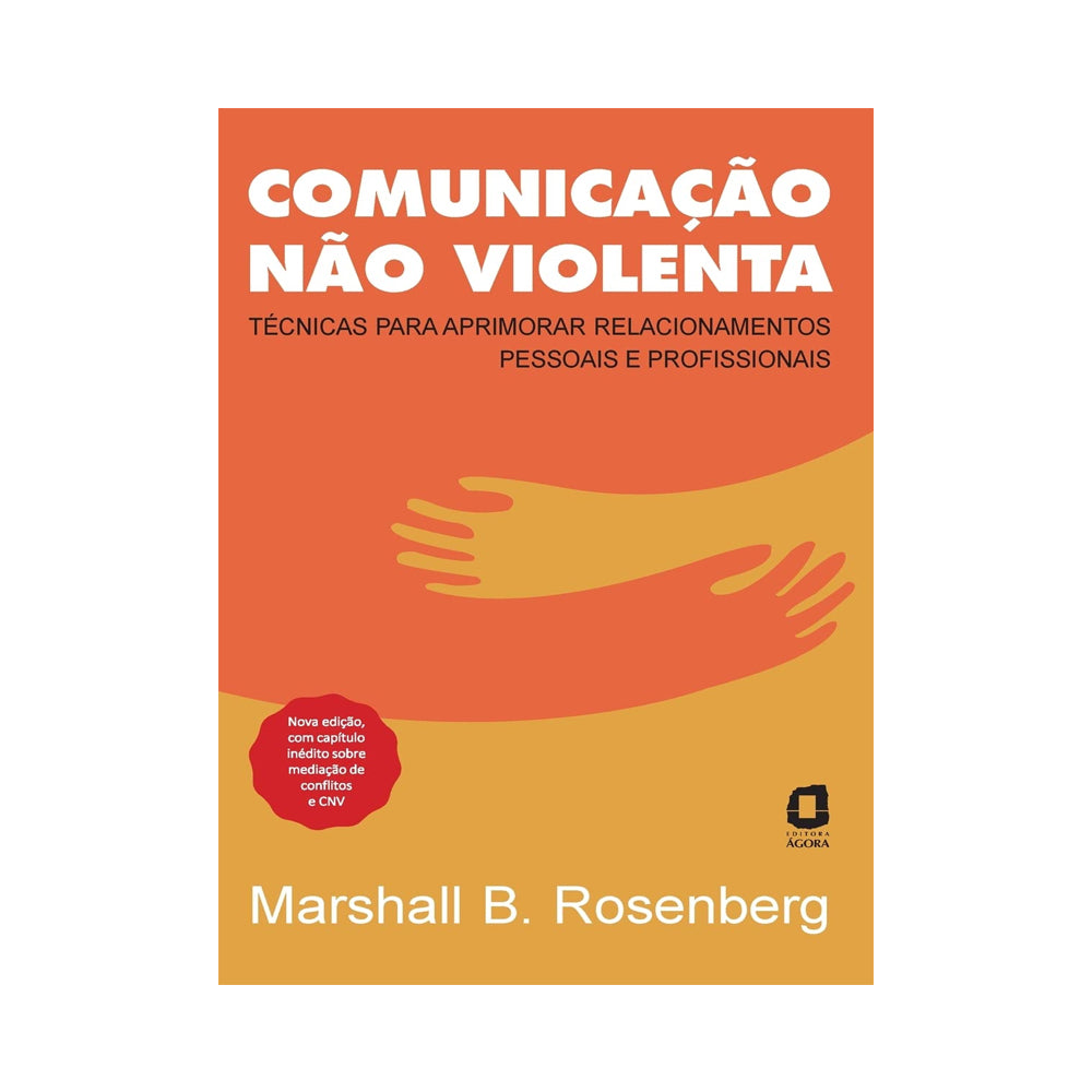 Comunicação Não Violenta - De Marshall B. Rosenberg – Natubrazil