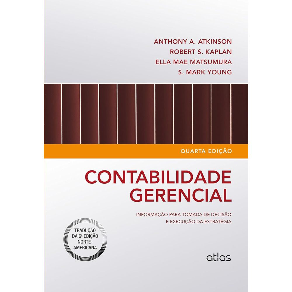 Contabilidade gerencial informação para tomada decisão 4/15 | Atkinsom; Kaplan