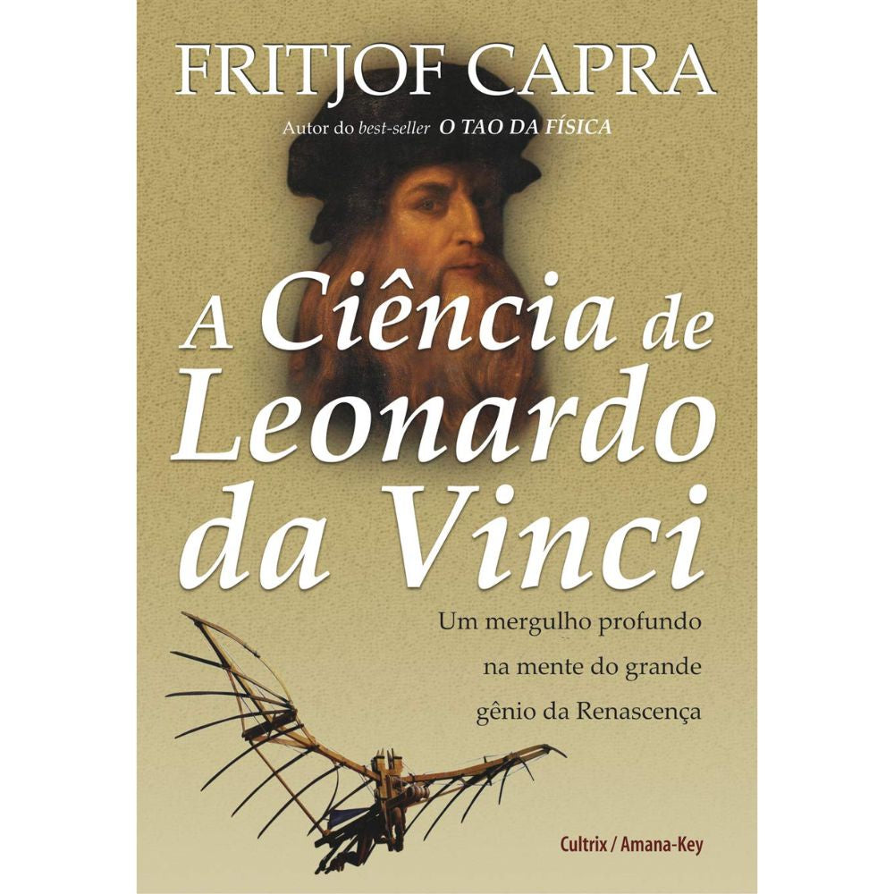 Ciência de leonardo da vinci, a: mergulho na mente do gênio | Capra, Fritjof
