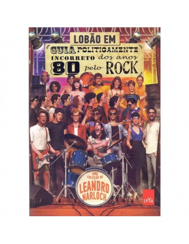 Livro, Guia politicamente incorreto dos anos 80 pelo rock - de Leandro Narloch