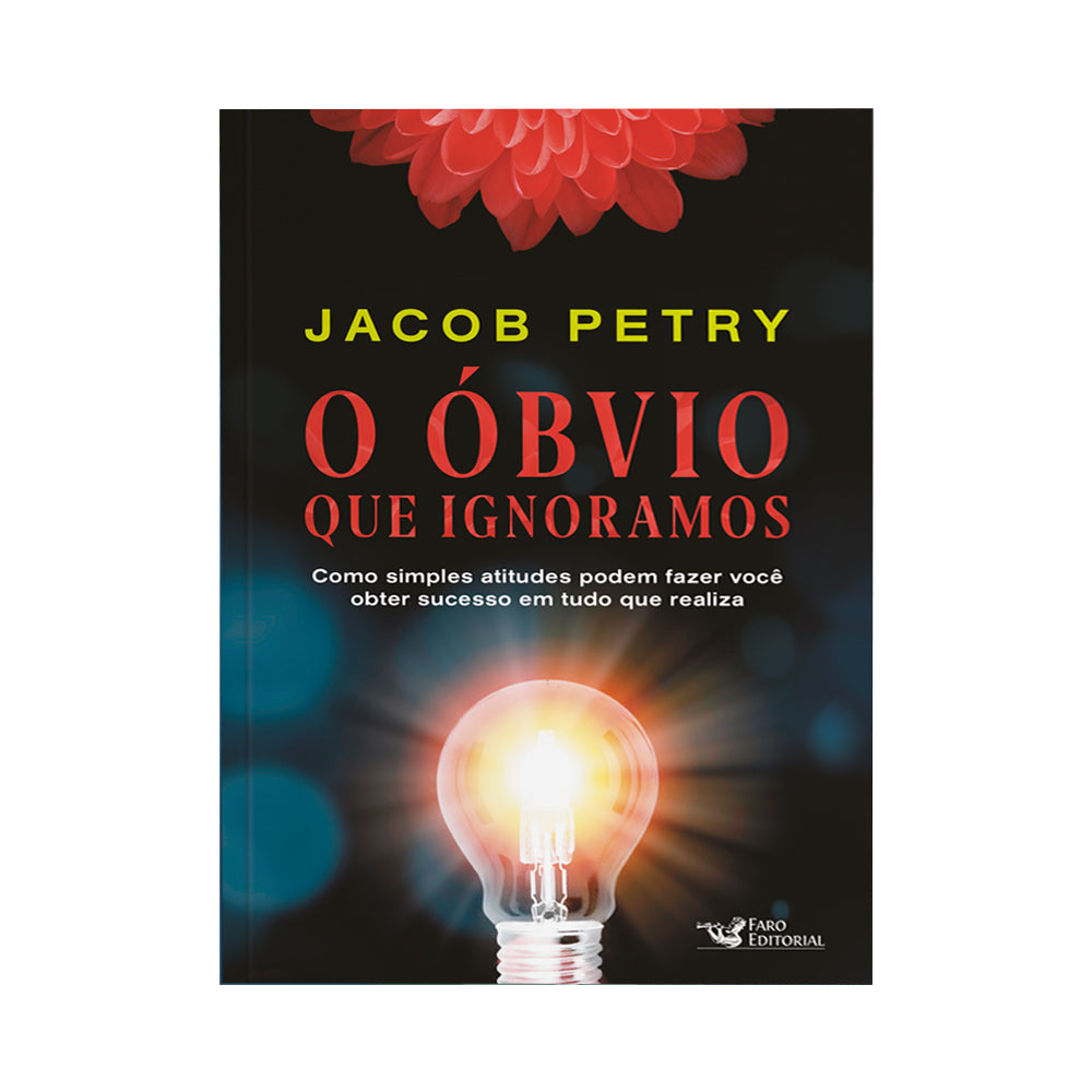 O Óbvio que ignoramos - de Jacob Petry