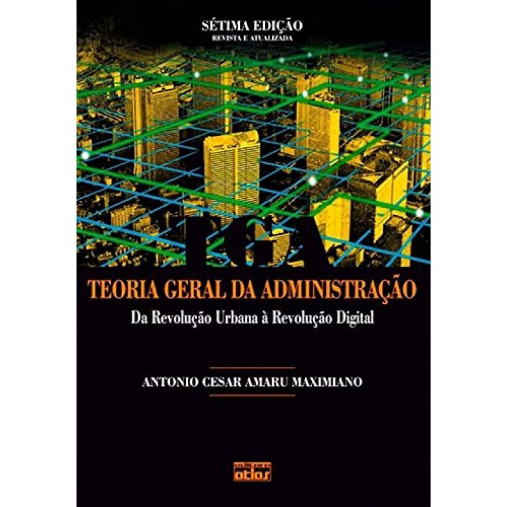 Teoria geral da administração da revol urba à digital 7/12ea | Maximimiano, A Amaru