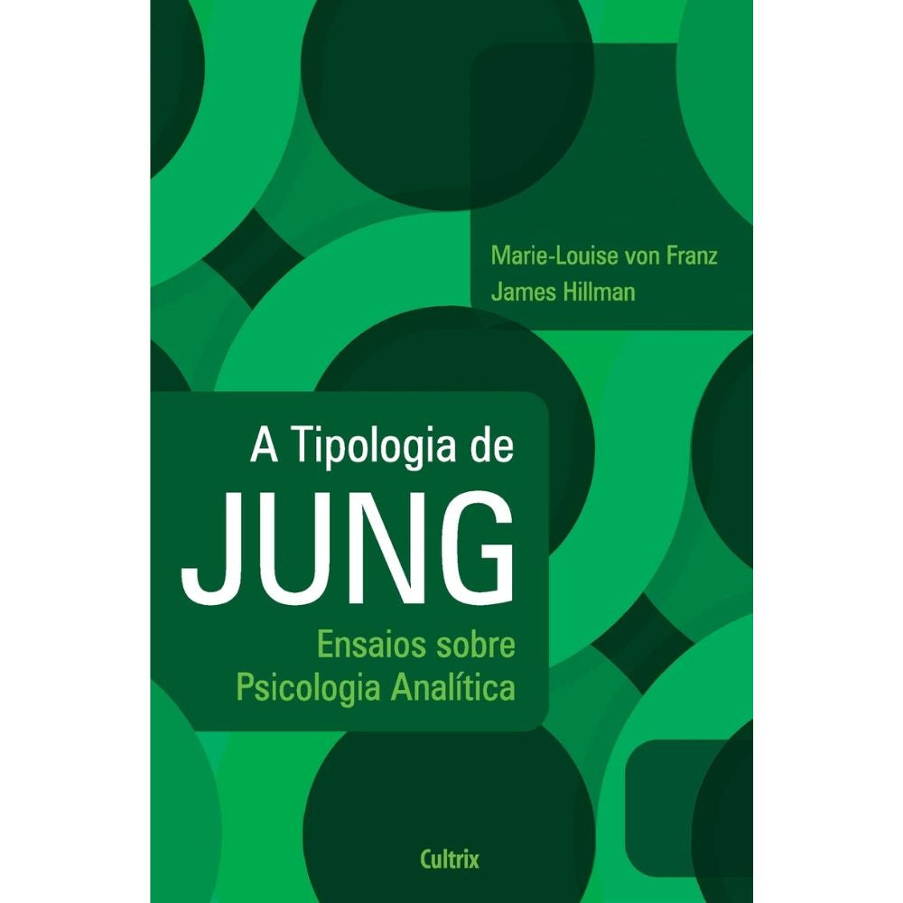 Tipologia de jung, a: ensaios sobre psicologia analítica | Franz, Marie-Louise