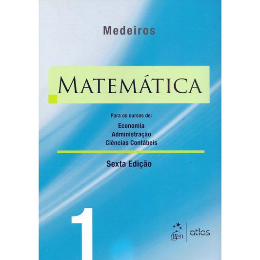 Matemática 1 cursos economia administração ciênc contáb 6/10 | Medeiros,