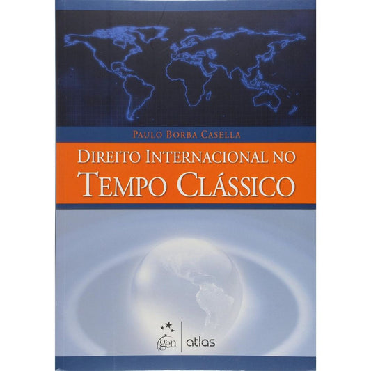 Direito internacional no tempo clássico 1/15 | Casella, Paulo Borba