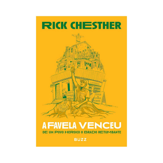 A Favela Venceu - de Rick Chester