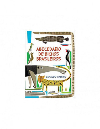 Abecedário de bichos brasileiros - de Geraldo Valério