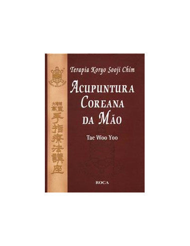 Livro, Acupuntura Coreana da Mão Terapia Koryo Sooji Chim 1/11[LS]