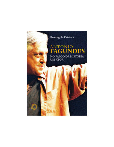 Livro, Antônio Fagundes no palco da historia: um ator[LS]