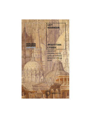 Livro, Arquitetura e Psique: estudo psicanalí de como edif impactam[LS]