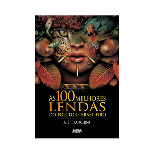 The 100 Best Brazilian Folklore Legends