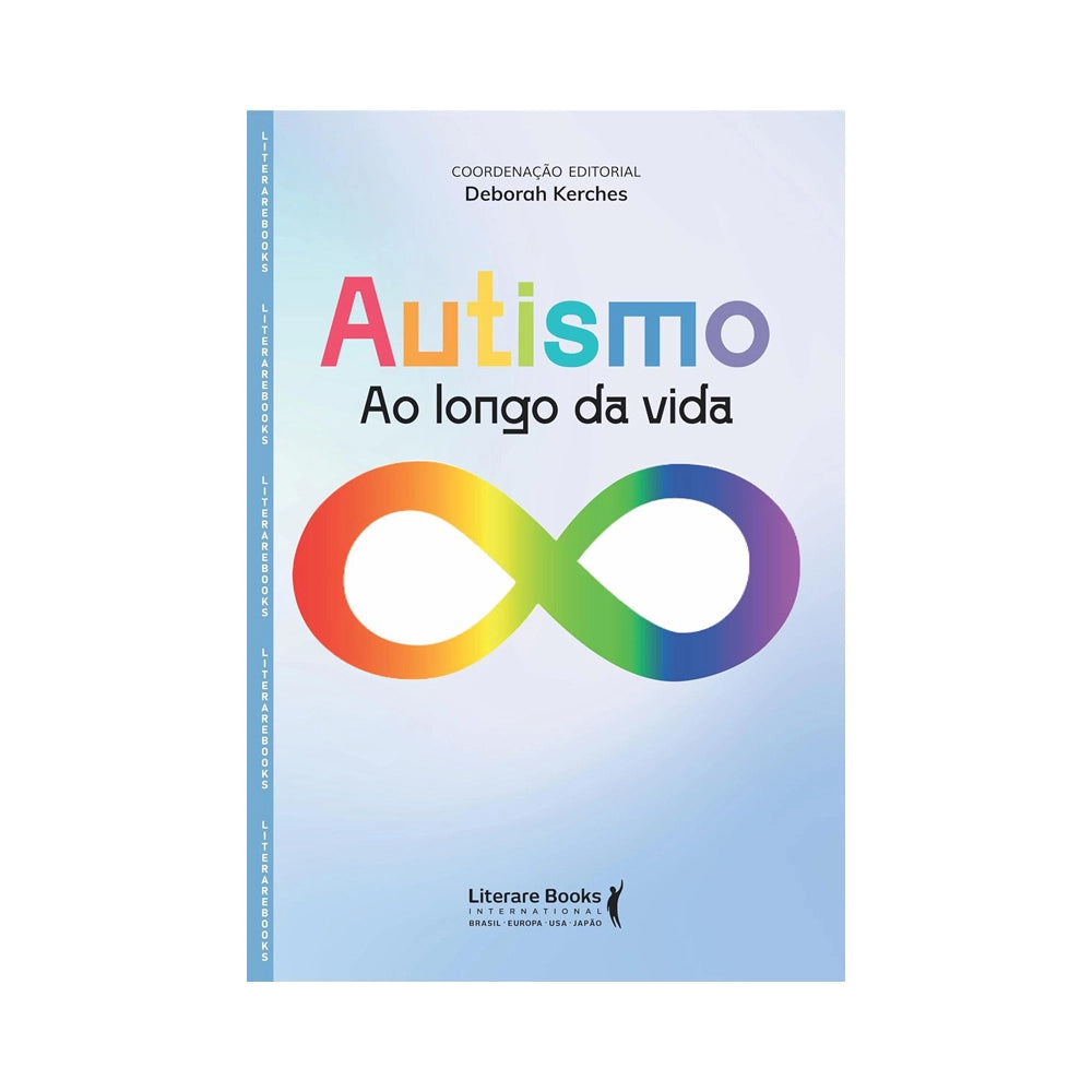 Autismo: Ao Longo da Vida - de Deborah Kerches