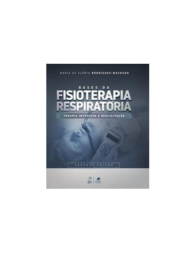 Livro, Bases da Fisioterapia Respiratória Terapia Intens Reab 2/18[LS]