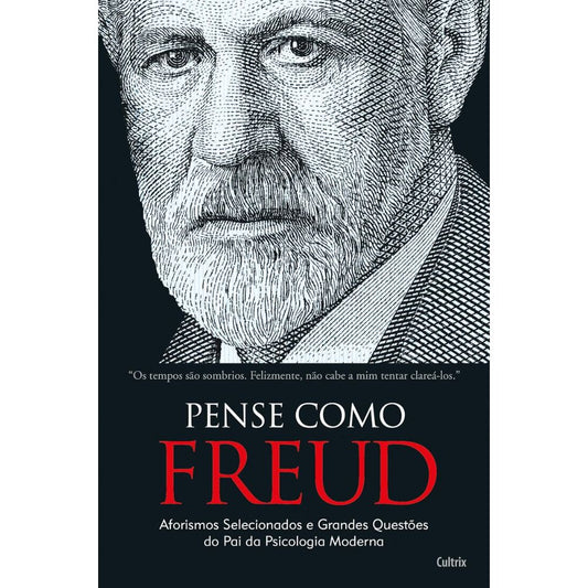 Pense como freud: aforismos selecionados e grandes questões | Etzlstorfer, Hannes