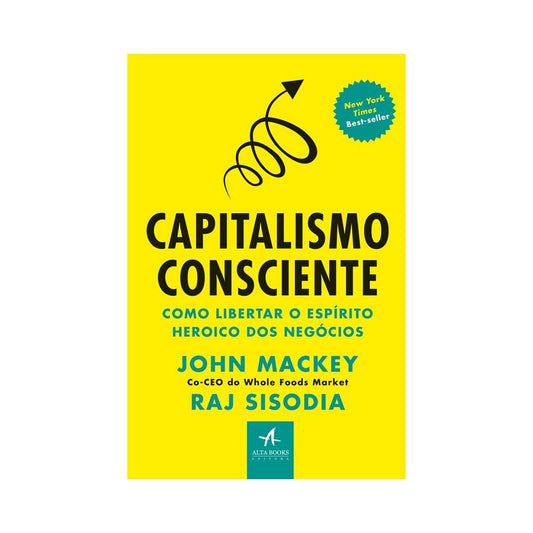 Conscious Capitalism - by John Mackey