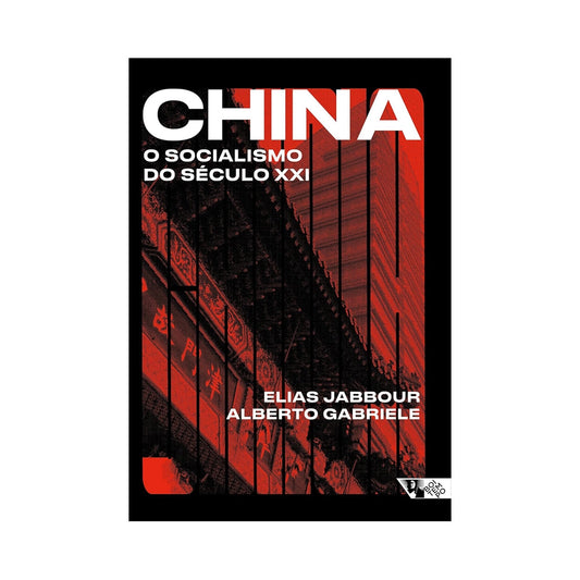 China - O Socialismo do Século XXI - de Elias Jabbour & Alberto Gabriele