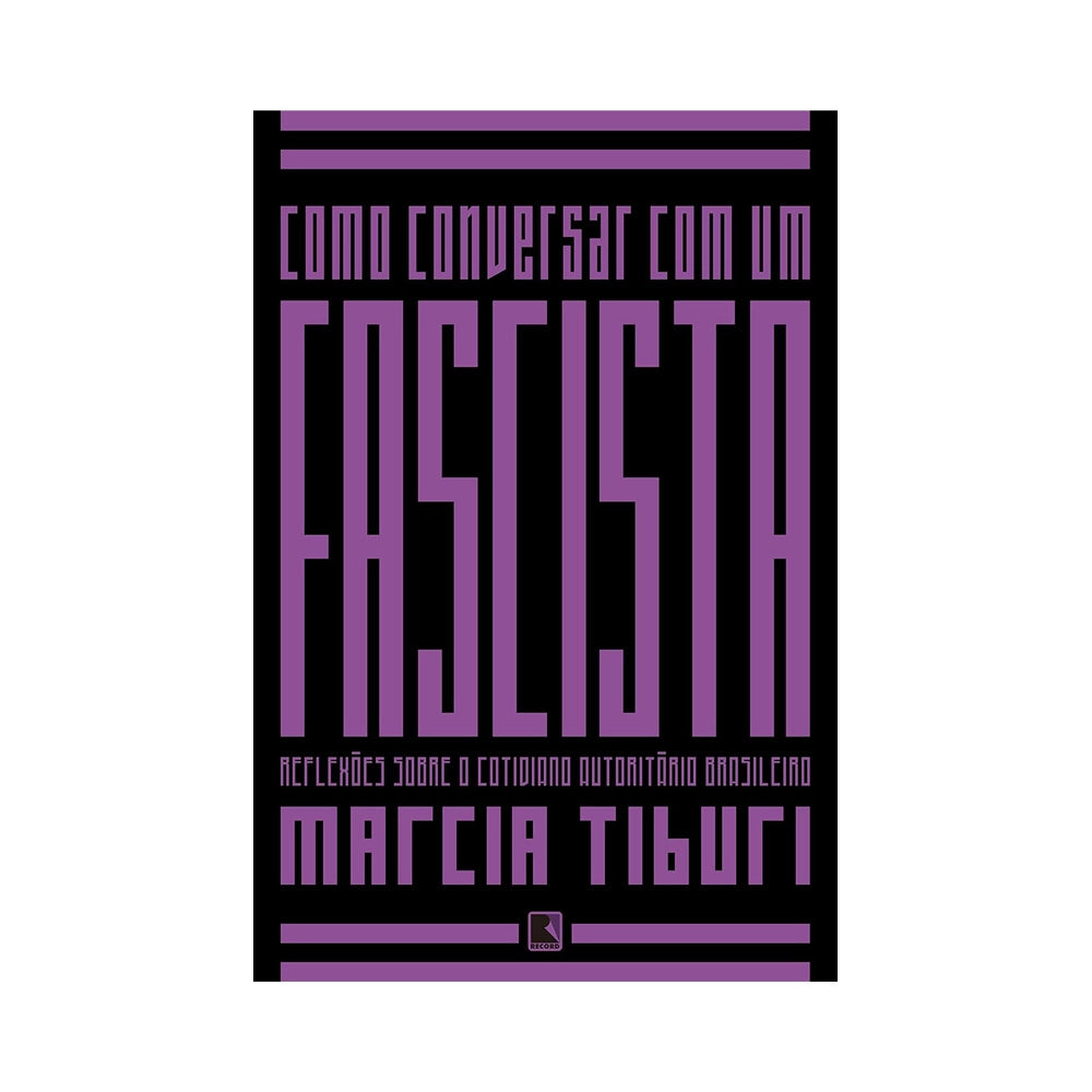 Como conversar com um fascista - de Marcia Tiburi