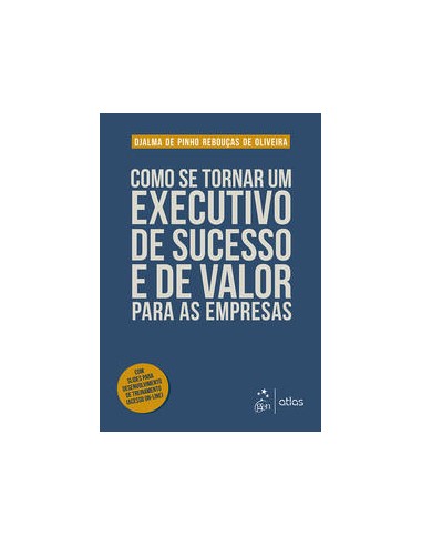 Livro, Como se tornar um executivo de sucesso e valor p/ empre 1/17[LS]